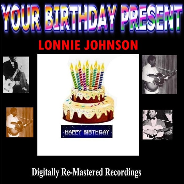 Your Birthday Present  - Lonnie Johnson (Remastered) album cover