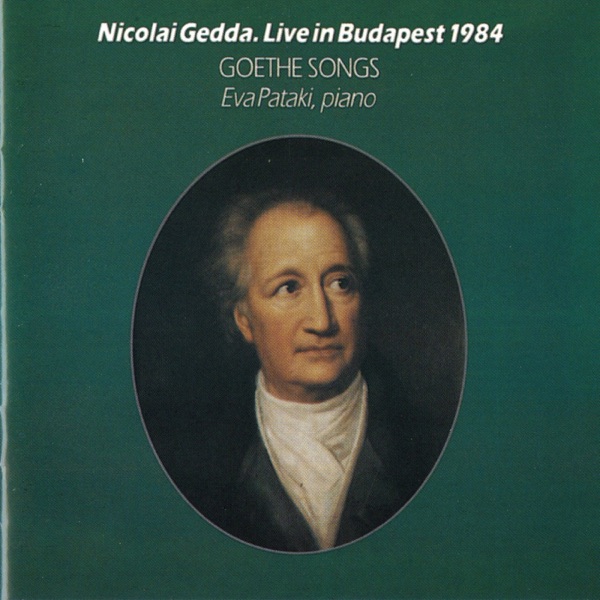 Nicolai Gedda Live in Budapest, 1984: Goethe Songs album cover