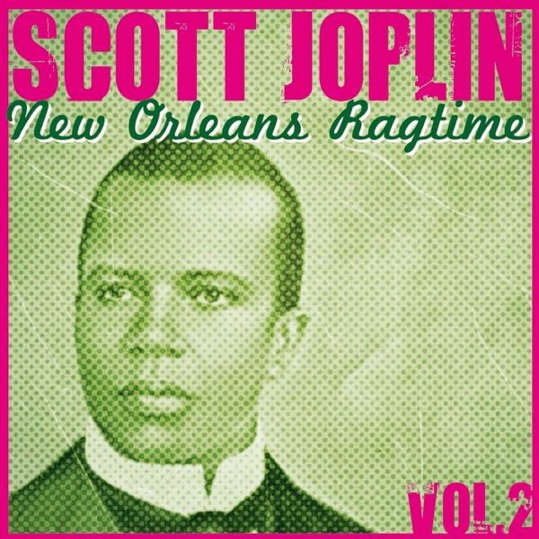 Scott Joplin New Orleans Ragtime, Vol. 2 album cover