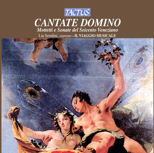 Cantate Domino: Motetti e Sonate del Seicento Veneziano album cover