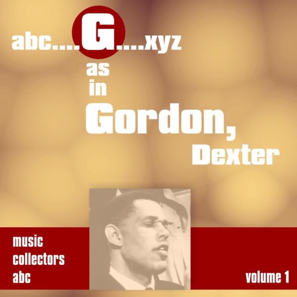 G As in Gordon, Dexter, Vol. 1 album cover