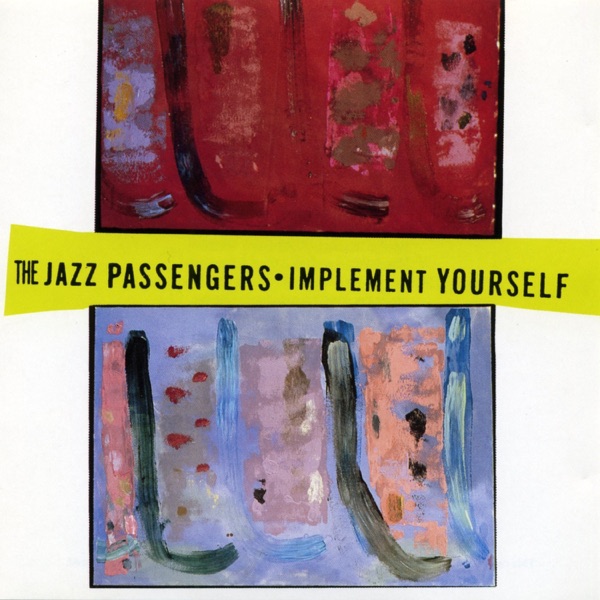 The Jazz Passengers: Implement Yourself album cover
