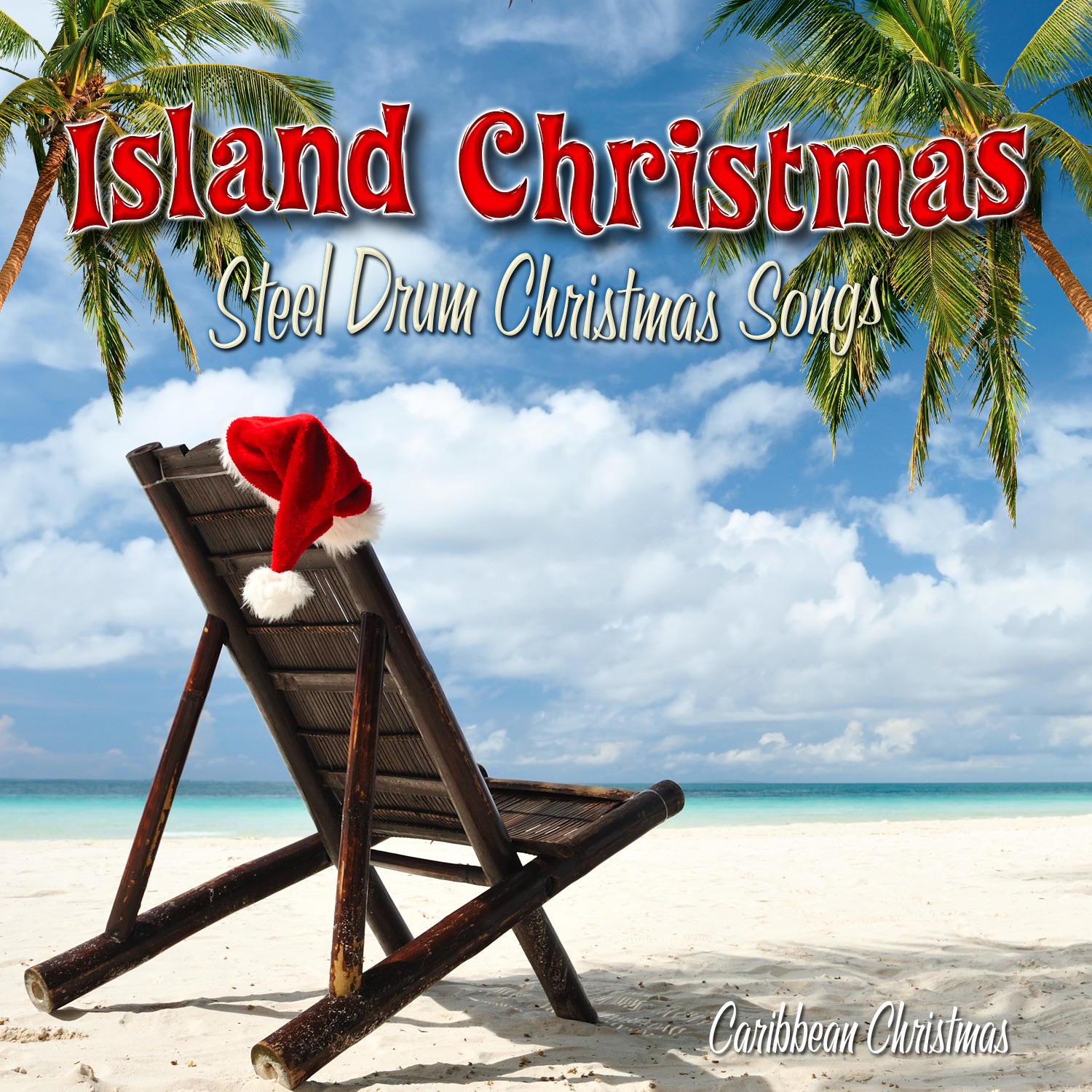 Island Christmas: Steel Drum Christmas Songs (Caribbean Christmas) album cover