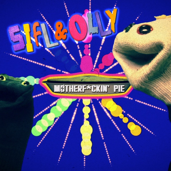 Sifl and Olly - Motherf*ckin' Pie - Single album cover