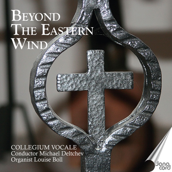 Collegium Vocale: Beyound The Eastern Wind album cover