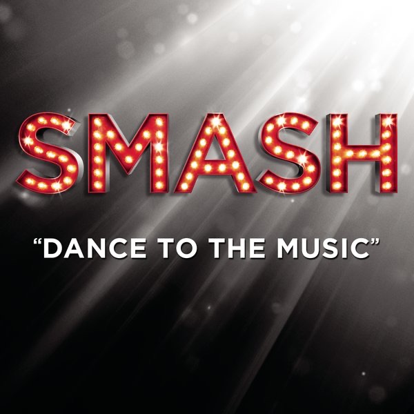 Dance to the Music (From the TV Series "SMASH") - Single album cover
