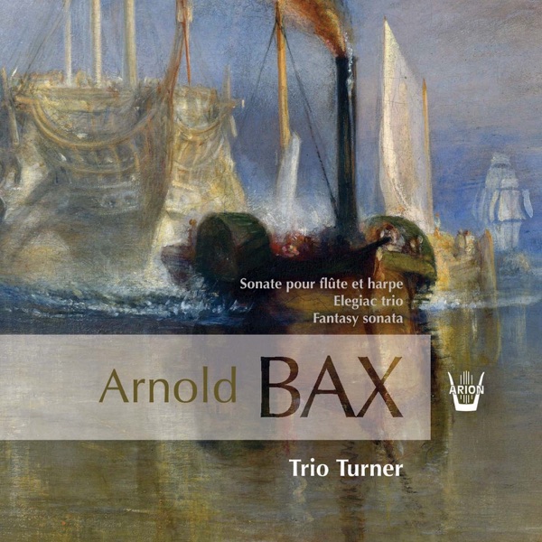 Arnold Bax: Elegiac Trio, Fantasy Sonata & Sonata album cover