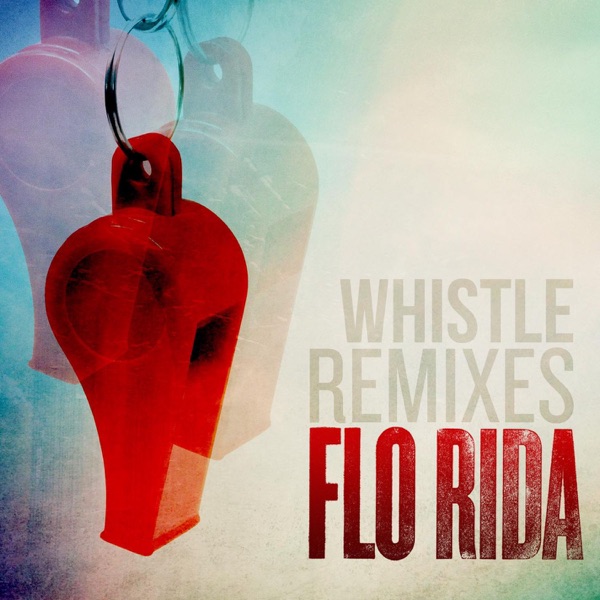 Whistle (Remixes) - Single album cover