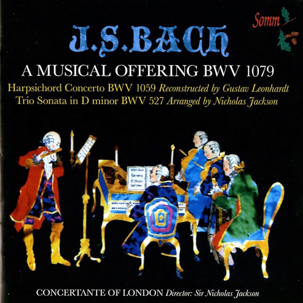 J.S. Bach: A Musical Offering, BWV 1079 - Harpsichord Concerto, BWV 1059 & Trio Sonata in D Minor, B album cover