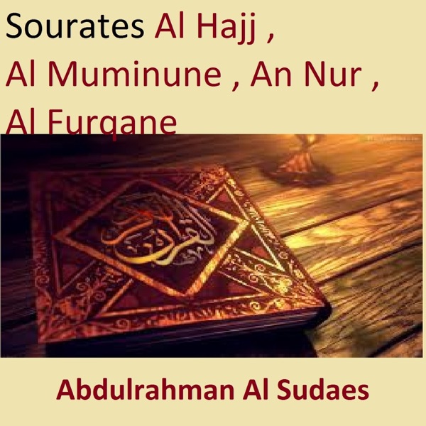 Sourates Al Hajj, Al Muminune, An Nur, Al Furqane (Quran - Coran - Islam) album cover