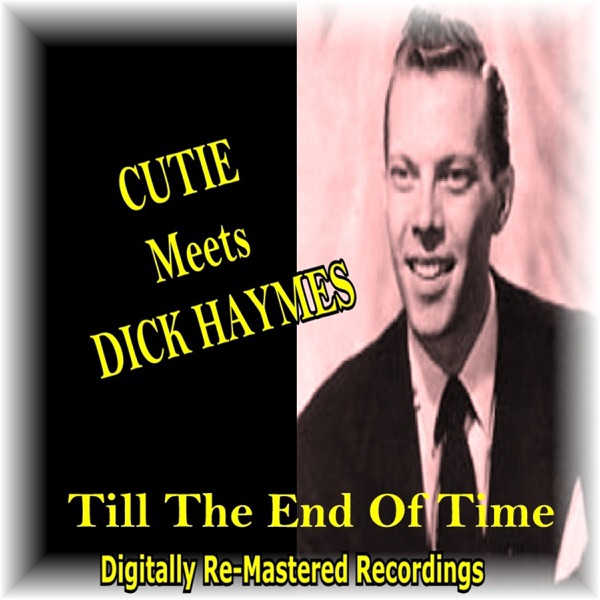 Cutie Meets Dick Haymes - Till the End of Time album cover