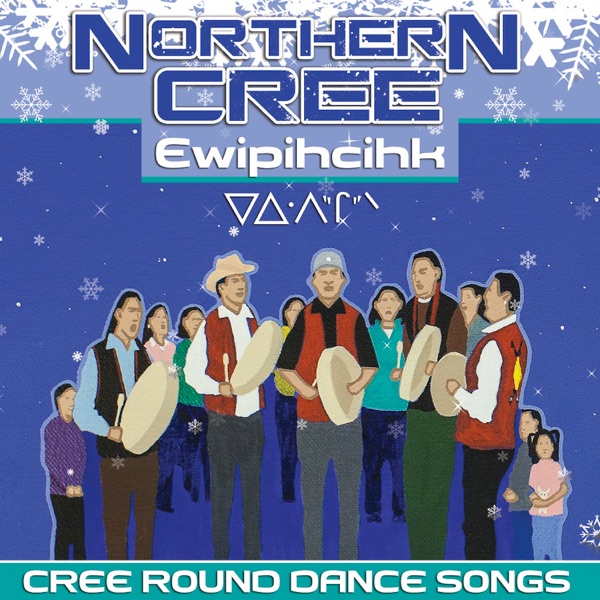 Ewipihcihk - Cree Round Dance Songs album cover