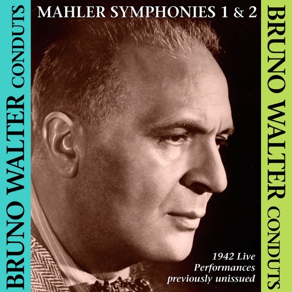 Bruno Walter conducts Mahler Symphonies Nos. 1 & 2 album cover