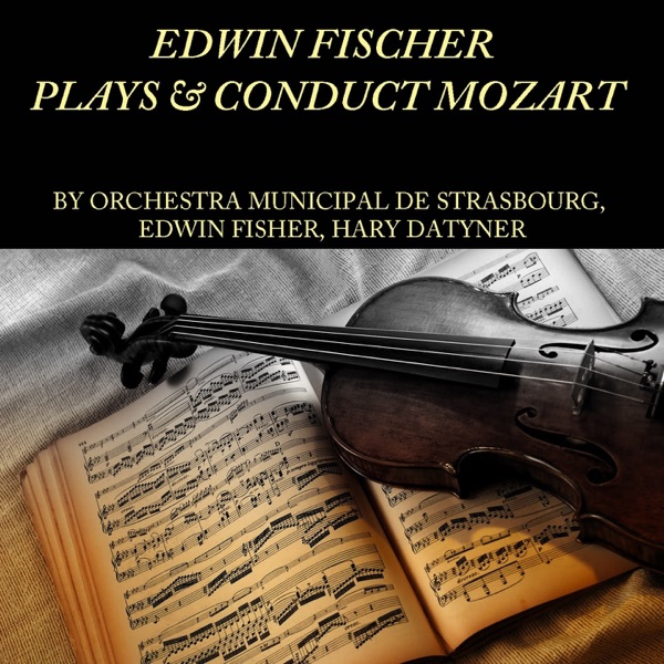 Edwin Fischer Plays & Conduct Mozart album cover