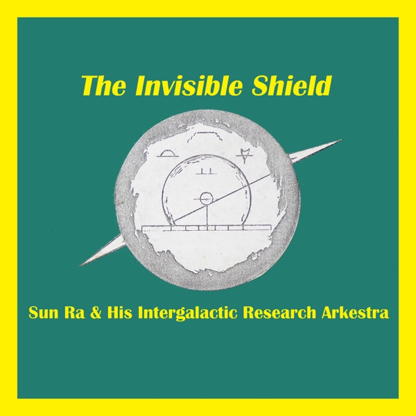 The Invisible Shield (Remastered 2016) [feat. John Gilmore, Clifford Jarvis, Walter Miller & Ronnie  album cover
