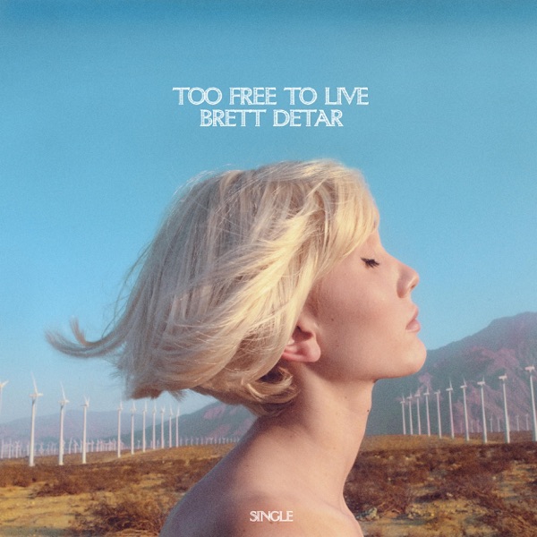 Too Free To Live - Single album cover