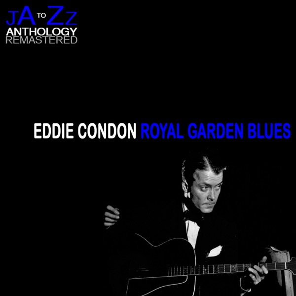 Royal Garden Blues: The Best of Eddie Condon album cover