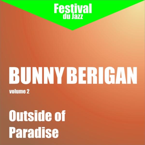 Outside of Paradise (Bunny Berigan, Vol. 2) album cover