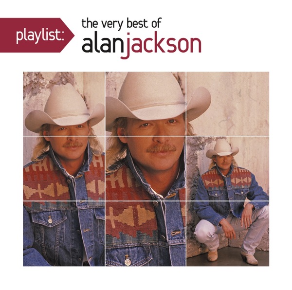 Playlist: The Very Best Of Alan Jackson album cover