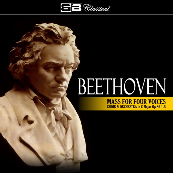 Beethoven Mass for Four Voices Choir and Orchestra in C Major Op 86 1-5 album cover