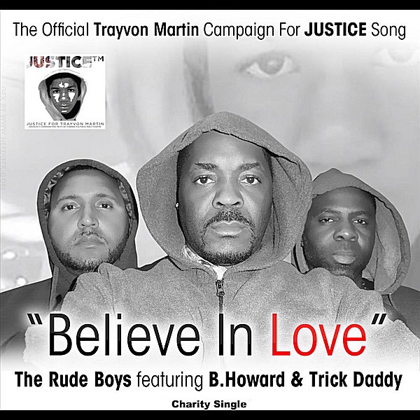 Believe in Love (B. Howard Remix): The Official Trayvon Martin Campaign For Justice Song (feat. B. H album cover