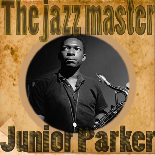 The Jazz Master Junior Parker album cover