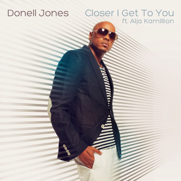Closer I Get To You (feat. Alja Kamillion) - Single album cover