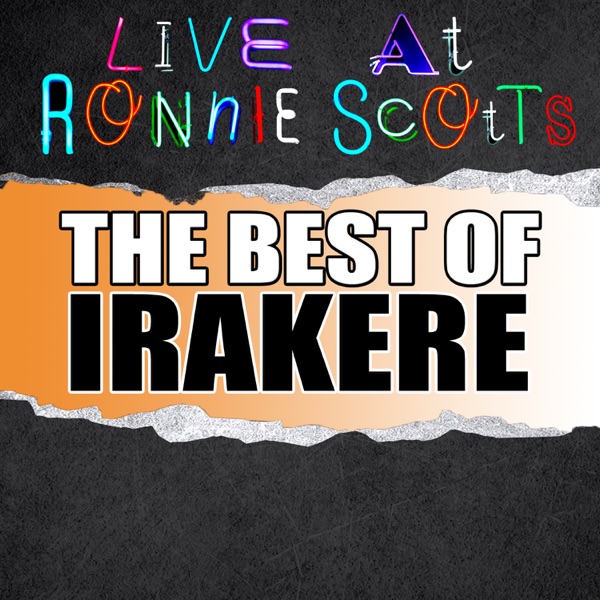 Live At Ronnie Scott's: The Best of Irakere album cover