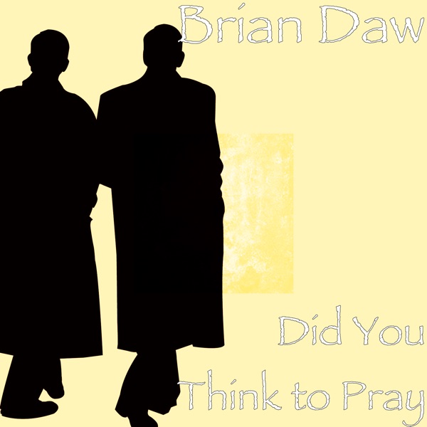 Did You Think to Pray - Single album cover