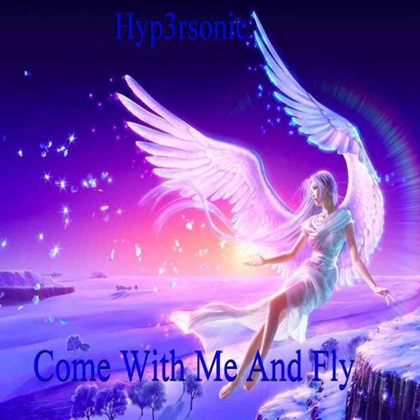 Come With Me and Fly (feat. Kelly Beazer) - Single album cover