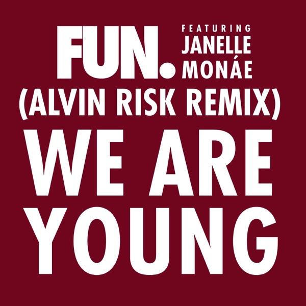 We Are Young (feat. Janelle Monáe) [Alvin Risk Remix] - Single album cover