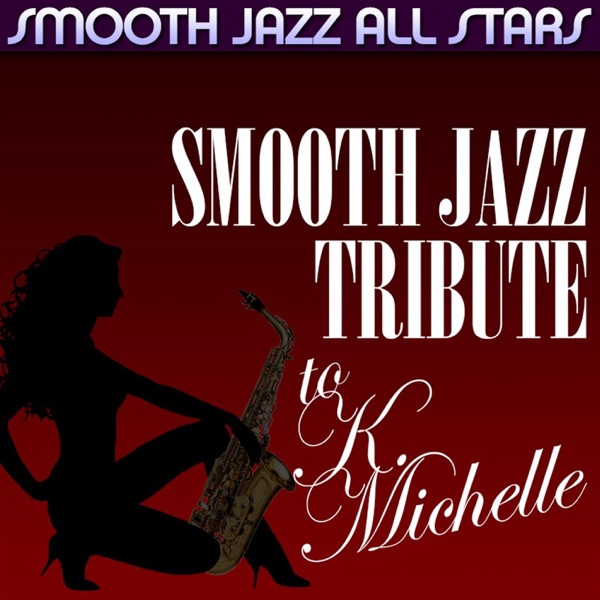 Smooth Jazz Tribute to K. Michelle - EP album cover