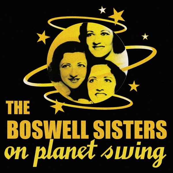 The Boswell Sisters On Planet Swing album cover