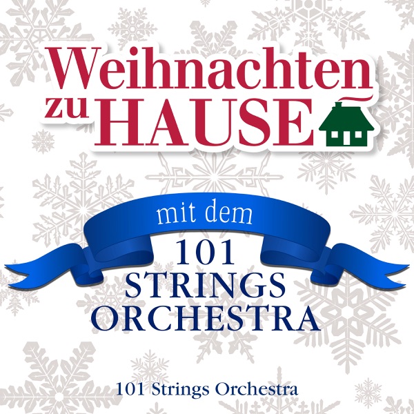 Weihnachten zu Hause - Mit dem 101 Strings Orchestra album cover