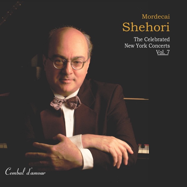 Mordecai Shehori: The Celebrated New York Concerts, Vol. 7 album cover