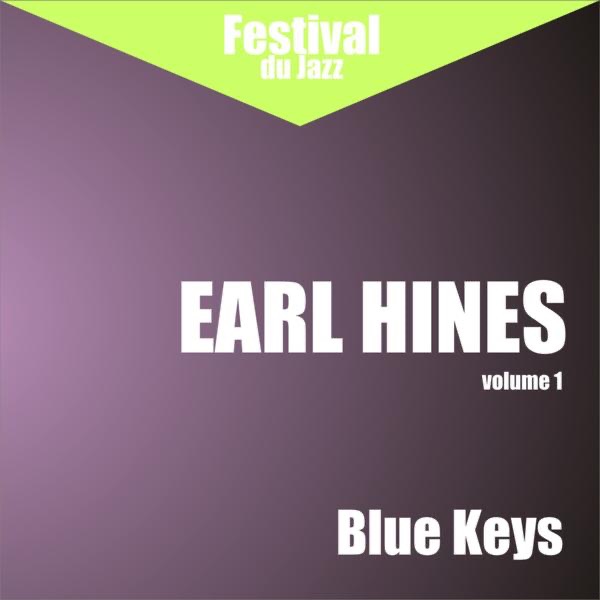 Blue Keys - Earl Hines, Vol. 1 (Remastered) album cover