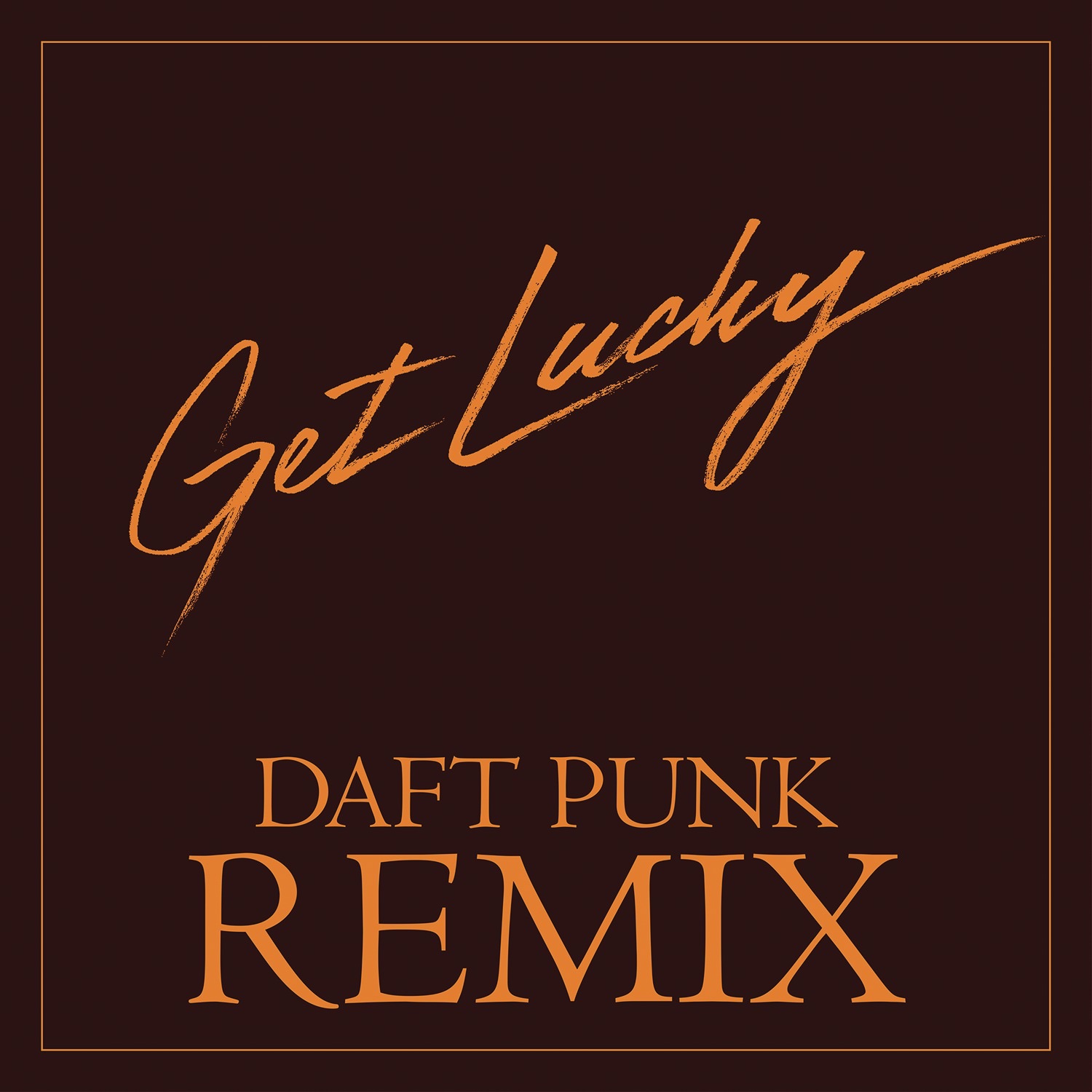 Get Lucky (feat. Pharrell Williams & Nile Rodgers) [Daft Punk Remix] album cover