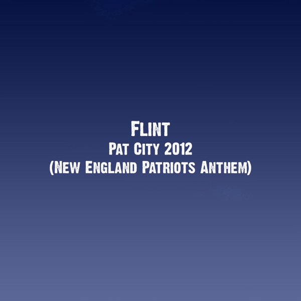 Pat City 2012 (New England Patriots Anthem) - Single album cover