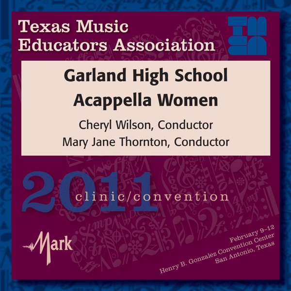 2011 Texas Music Educators Association (TMEA): Garland High School Acappella Women album cover