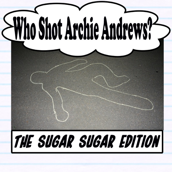 Who Shot Archie Andrews - Sugar, Sugar Edition - EP album cover