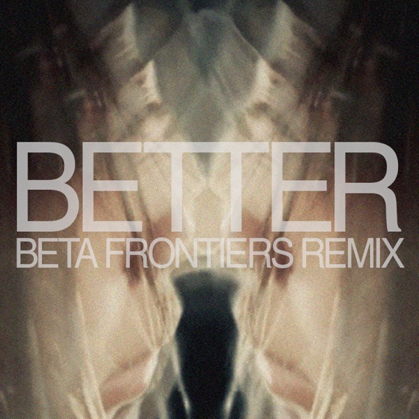 Better (Beta Frontiers Remix) - Single album cover