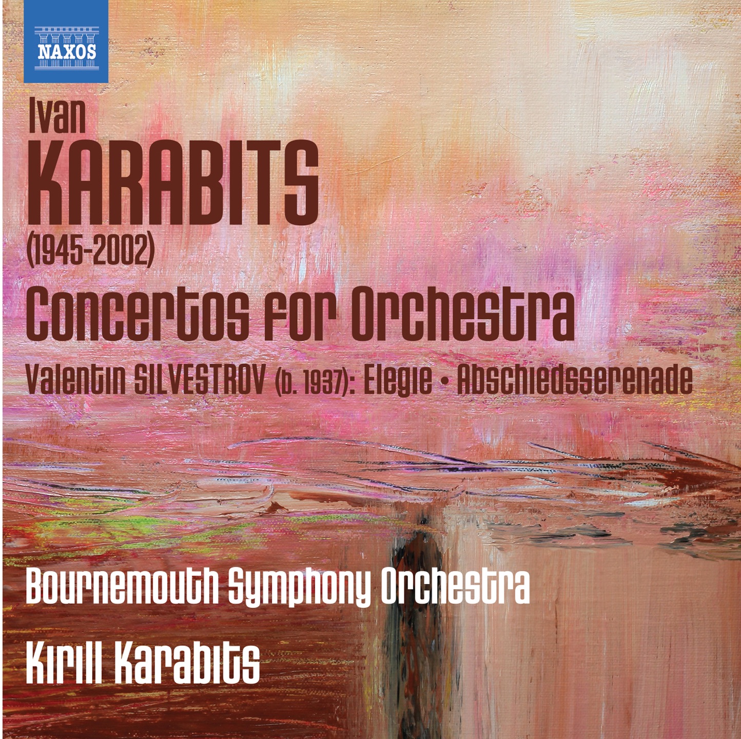 Karabits: Concertos for Orchestra - Silvestrov: Elegie - Abschiedsserenade album cover