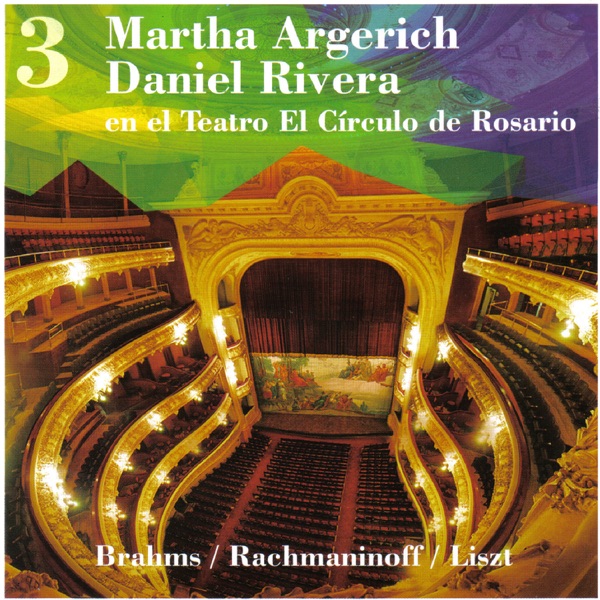 Martha Argerich - Daniel Rivera en el Teatro El Círculo de Rosario. Vol. 3 album cover