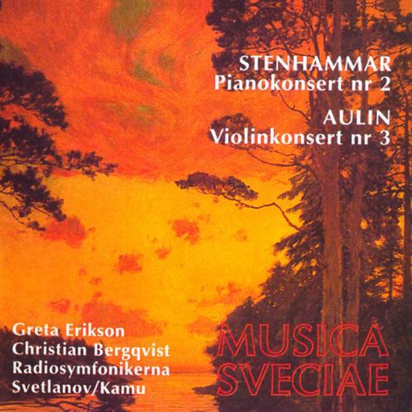 Stenhammar: Pianokonsert Nr. 2 - Aulin: Violinkonsert Nr. 3 album cover