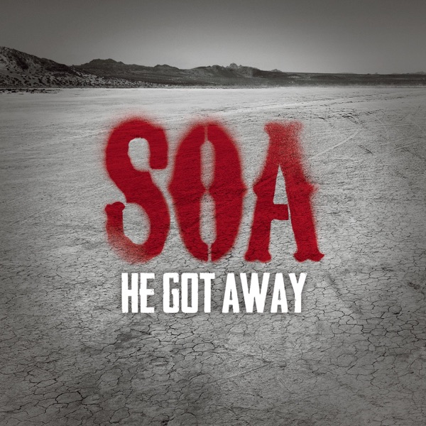 He Got Away (from Sons of Anarchy) - Single album cover
