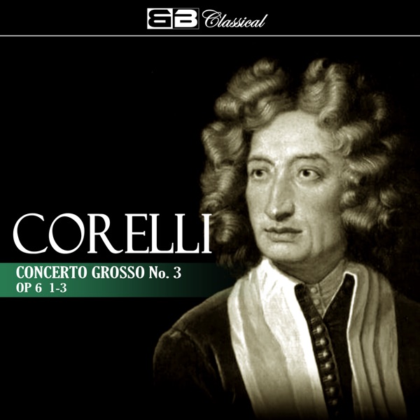 Corelli: Concerto Grosso No. 3, Op. 6: 1-3 (Single) album cover