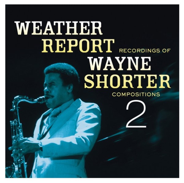 Weather Report Recordings of Wayne Shorter: Compositions 2 album cover