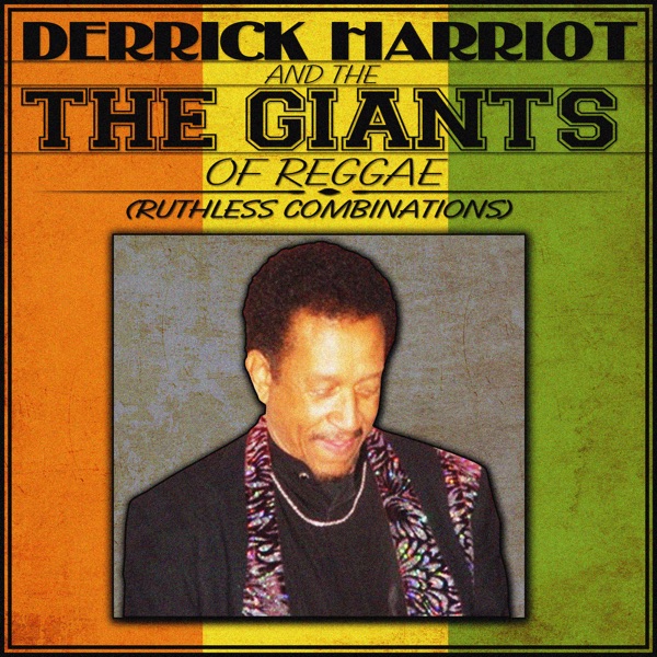Derrick Harriott & the Giants of Reggae (Ruthless Combinations) album cover