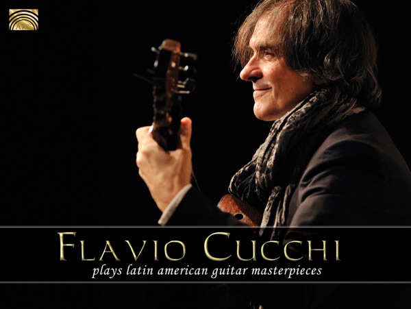 Flavio Cucchi plays Latin American Guitar Masterpieces album cover