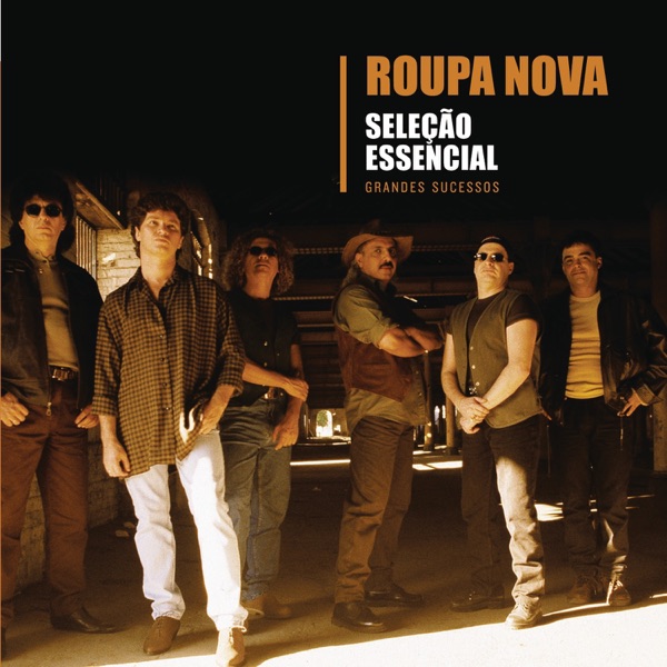 Seleção Essencial - Grandes Sucessos - Roupa Nova album cover